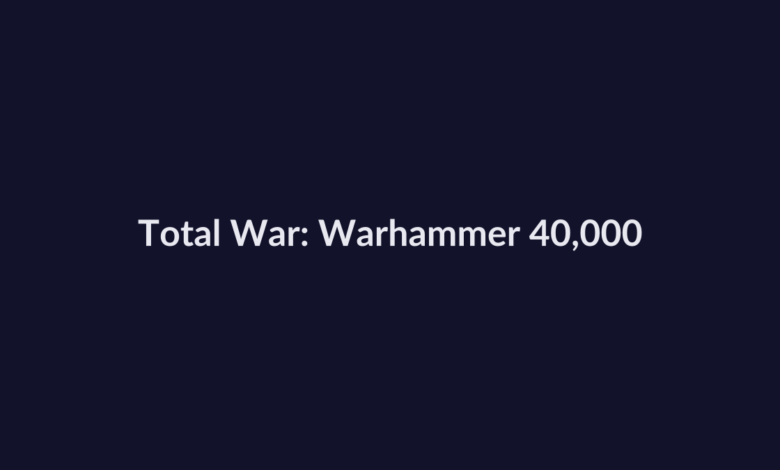 Total War: Warhammer 40,000 — grimdark strategy at Gamescom