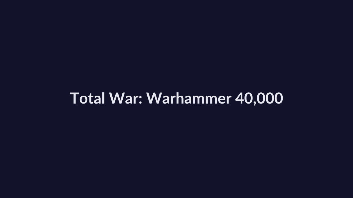 Total War: Warhammer 40,000 — grimdark strategy at Gamescom